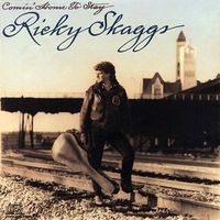 Ricky Skaggs - Comin' Home To Stay